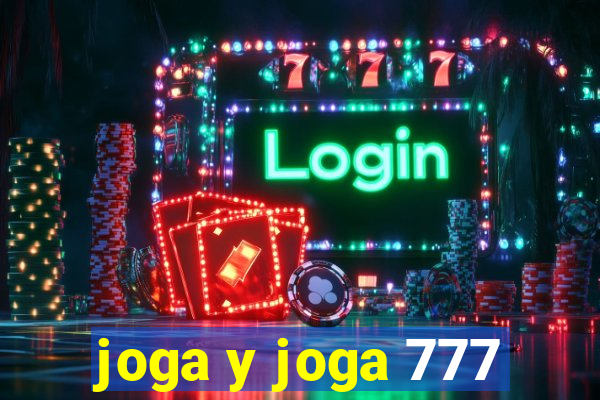 joga y joga 777